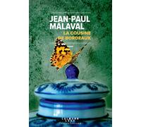 Jean-Paul Malaval – La Cousine de Bordeaux – Éditions Calmann-Lévy