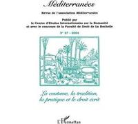 La coutume, la tradition, la pratique et le droit écrit Collectif (Auteur)