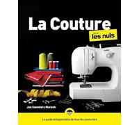La couture pour les Nuls – Livre de couture : apprendre à coudre pour débutants – 2e éd. grand format