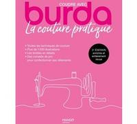 La couture pratique, coudre avec Burda Collectif (Auteur), Editions Dipa Burda (Auteur)