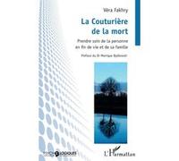 La Couturière de la mort: Prendre soin de la personne en fin de vie et de sa famille
