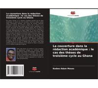 La Couverture Dans La Rédaction Académique : Le Cas Des Thèses De Troisième Cycle Au Ghana
