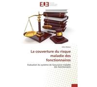 La couverture du risque maladie des fonctionnaires - BEDOUI-A - Universitaires Europeennes - broché - Etude