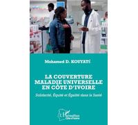La couverture maladie universelle en Côte d’Ivoire: Solidarité, Équité et Égalité dans la Santé