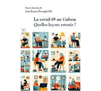 La Covid-19 Au Gabon : Quelles Lecons Retenir ?