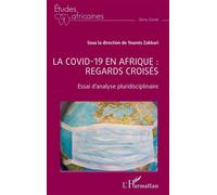 La covid -19 en Afrique : regards croisés Essai d'analyse pluridisciplinaire - Younés Zakkari - L'harmattan - broché - Etude