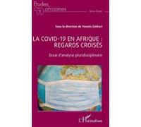 Younés Zakkari – La Covid-19 en Afrique : Regards croisés – Essai d'analyse – Broché