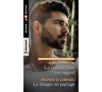 La crainte dans ton regard - Le danger en partage