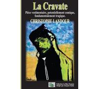 La Cravate - Christophe Landour - Douro - broché - Théâtre