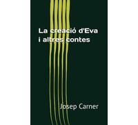 La creació d'Eva i altres contes (Catalan Edition)