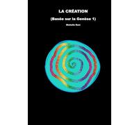 LA CRÉATION: (Basée sur la Genèse 1)