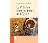 La creation chez les peres P.M. Hombert (Auteur)