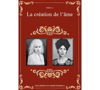 La Création de l'Âme: Tome 2.1