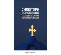 La création de l'homme comme bonne nouvelle - Cardinal Christoph Schönborn - Parole Et Silence Eds - Poche - Essai