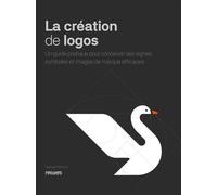 La creation de logos - un guid - George Bokhua - Pyramyd - relié - Guide