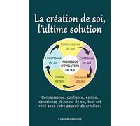 La creation de soi, ultime solution