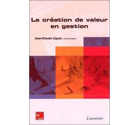 La création de valeur en gestion - Liquet - Technique Et Documentation - broché - Etude
