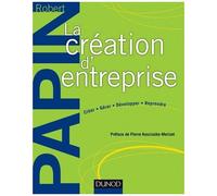 La Création D'entreprise - Créer, Gérer, Développer, Reprendre
