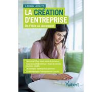 La Création D'entreprise - De L'idée Au Lancement