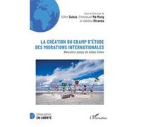 La création du champ d’étude des migrations internationales