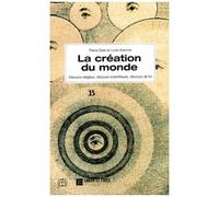 La Creation Du Monde - Discours Religieux, Discours Scientifiques, Discours De Foi