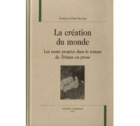 La Création Du Monde - Les Noms Propres Dans Le Roman De "Tristan En Prose