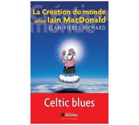 La Création Du Monde Selon Iain Macdonald