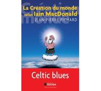 La création du monde selon Iain MacDonald - Jean-Pierre Pichard - Rocher Eds Du - broché - Roman