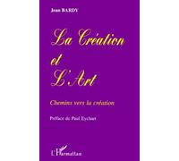 La Creation Et L'art - Chemins Vers La Création