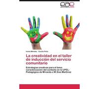 La Creatividad En El Taller De Inducción Del Servicio Comunitario
