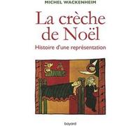 La Crèche De Noël - Histoire D'une Représentation