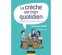 La crèche est mon quotidien - Une directrice prend la parole: Une directrice prend la parole