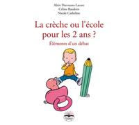 La crèche ou l'école pour les 2 ans ?: Eléments d'un débat