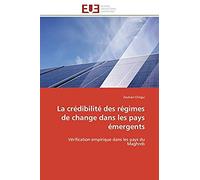La Crédibilité Des Régimes De Change Dans Les Pays Émergents