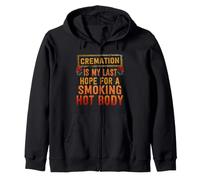 La crémation est Mon dernier Espoir d'avoir Un Corps brûlant Sweat à Capuche