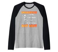 La crémation est Mon dernier Espoir pour Une Personne en surpoids Manche Raglan