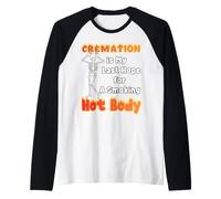 La crémation est Mon dernier Espoir pour Une Personne en surpoids Manche Raglan