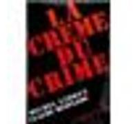 La creme du crime LEBRUN MICHEL/MESPLEDE CLAUDE (Auteur)