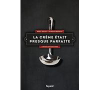 La crème était presque parfaite: Crimes gourmands