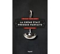 La crème était presque parfaite: Crimes gourmands