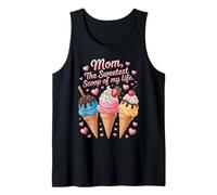 La crème glacée « Mom The Sweetest Scoop of My Life » Débardeur