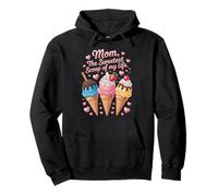 La crème glacée « Mom The Sweetest Scoop of My Life » Sweat à Capuche
