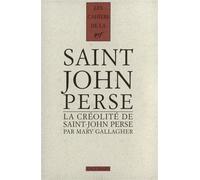 La Créolité de Saint-John Perse - Cahiers Saint-John Perse Tome 14 - Mary Gallagher - Gallimard - Livre