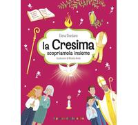 La Cresima scopriamola insieme. Gemme di grazia