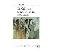 La Crète au temps de Minos 1500 avant J.-C.