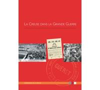 La creuse dans la grande guerre - Collectif - Conseil Departemental Creuse - broché - Essai