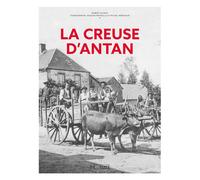 La Creuse d'antan - Robert Guinot - Hc Eds - relié - Beau livre