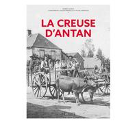 La Creuse d'antan - Robert Guinot - Hc Eds - relié - Beau livre