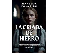 La Criada de Hierro: un Thriller Psicológico con un Giro Único
