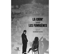 La crim' sous les fumigènes - Olivier Schwartzbard - Trois Colonnes - broché - Roman